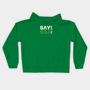 Say Yes To Life Kids Hoodie